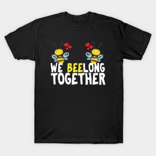 We beelong together cute Valentine bees for a couple T-Shirt